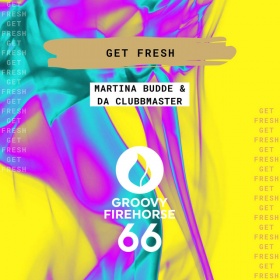 MARTINA BUDDE & DA CLUBBMASTER - GET FRESH